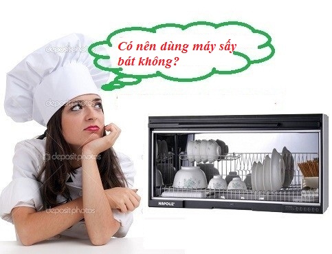 Tại sao bạn nên sử dụng máy sấy bát