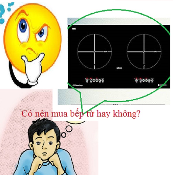 Nên chọn bếp từ không